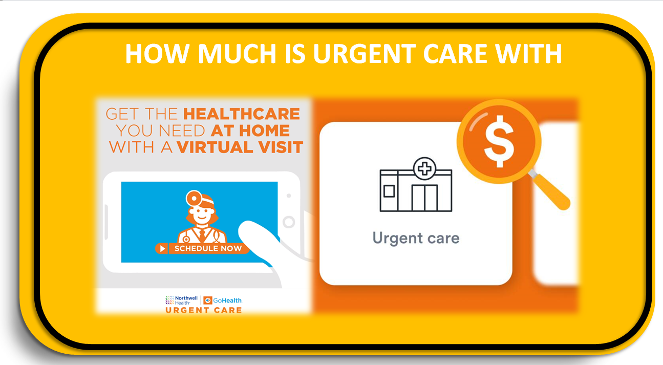 How Much Is Urgent Care with Insurance